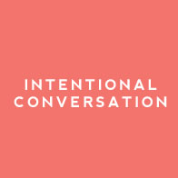 Intentional Conversation
