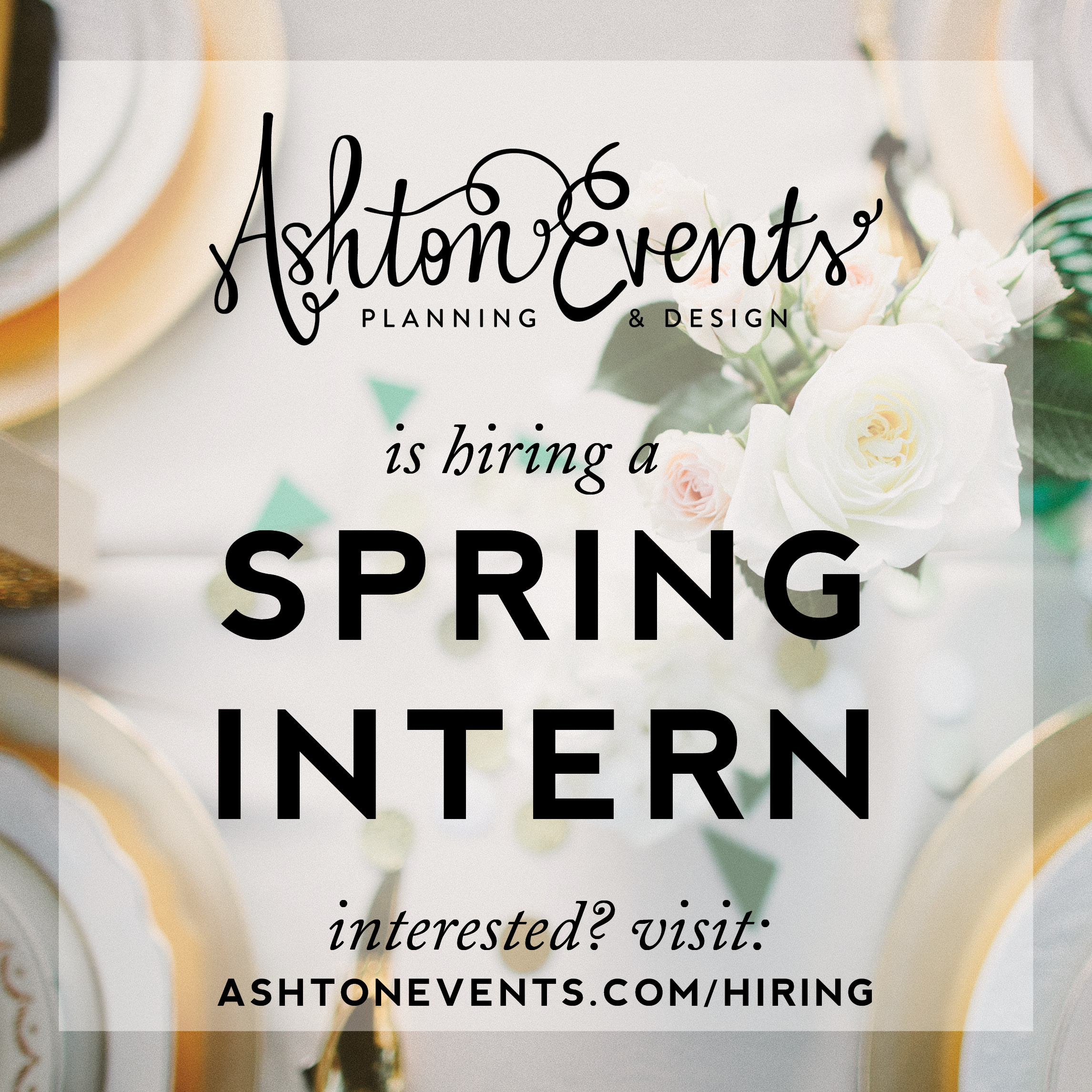 It's that time again! 2015 Spring Internship • Ashton Events